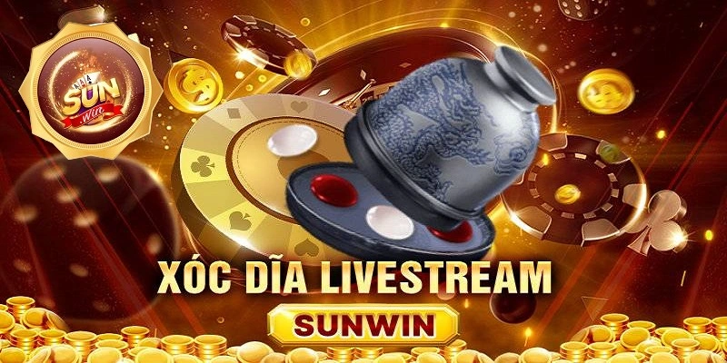 Xóc Đĩa Livestream Sunwin